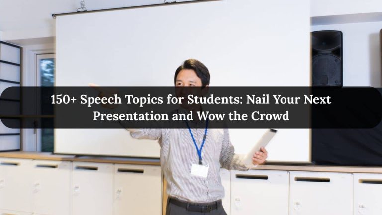 150+ Speech Topics for Students: Nail Your Next Presentation and Wow the Crowd featured image